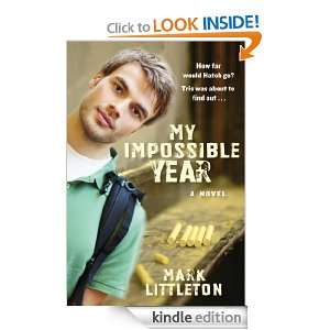 My Impossible Year A Novel Mark Littleton  Kindle Store
