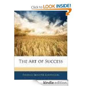 The Art of Success Thomas Sharper Knowlson  Kindle Store