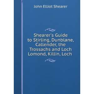  Trossachs and Loch Lomond, Killin, Loch . John Elliot Shearer Books