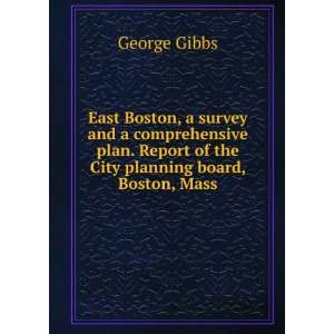   Report of the City planning board, Boston, Mass George Gibbs Books