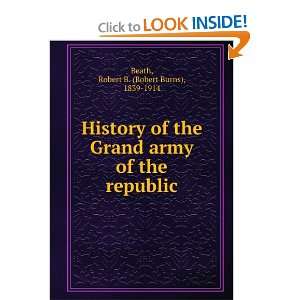    History of the Grand army of the republic, Robert B. Beath Books