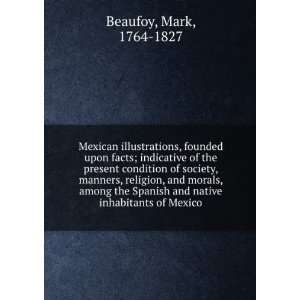   illustrations, founded upon facts Mark Beaufoy  Books