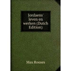    Jordaens leven en werken (Dutch Edition) Max Rooses Books