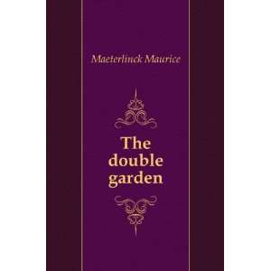  The double garden Moris Meterlink Books