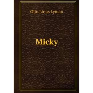 Micky Olin Linus Lyman  Books