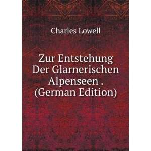   Alpenseen . (German Edition) (9785874940751) Charles Lowell Books