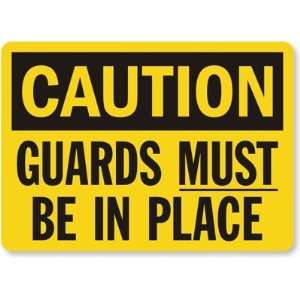  Caution Guards Must Be In Place Plastic Sign, 14 x 10 