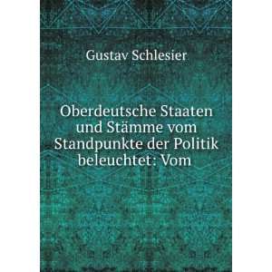    vom Standpunkte der Politik beleuchtet Gustav Schlesier Books