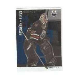  2002 03 Between the Pipes #5 TOMMY SALO   EDMONTON OILERS 