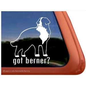  Got Berner? Bernese Mountain Dog Vinyl Window Decal Dog 