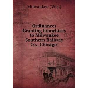 Ordinances Granting Franchises to Milwaukee Southern 