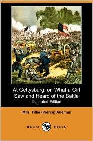 At Gettysburg; Or, What A Girl Saw And Heard Of The Battle 