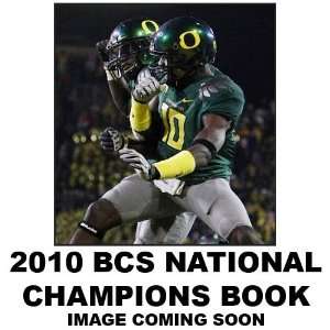  NCAA Oregon Ducks 2010 BCS National Champions Paperback 