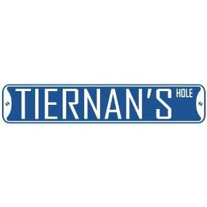   TIERNAN HOLE  STREET SIGN