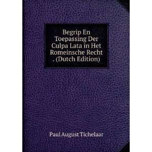   Het Romeinsche Recht . (Dutch Edition) Paul August Tichelaar Books