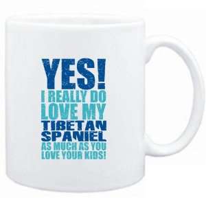    YES I REALLY DO LOVE MY Tibetan Spaniel  Dogs