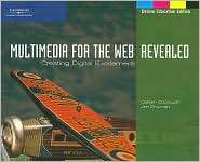 Multimedia for the Web Creating Digital Excitement, Revealed, Deluxe 