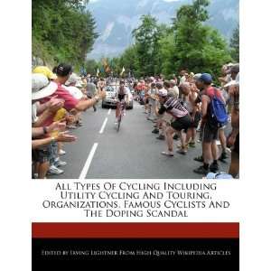   Cycling And Touring, Organizations, Famous Cyclists And The Doping