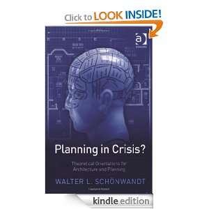 Planning in Crisis? Theoretical Orientations for Architecture and 