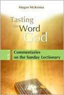 Tasting the Word of God, vol. 1 Commentaries on the Sunday Lectionary
