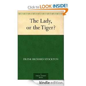The Lady, or the Tiger? Frank Richard Stockton  Kindle 