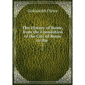  The History of Rome, from the Foundation of the City of Rome 