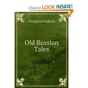  Old Russian Tales Georgene Faulkner Books