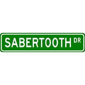  SABERTOOTH Street Sign ~ Custom Aluminum Street Signs 