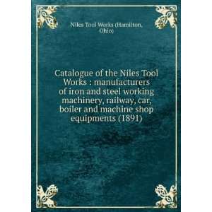  Catalogue of the Niles Tool Works  manufacturers of iron 
