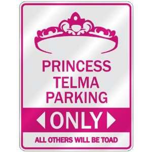   PRINCESS TELMA PARKING ONLY  PARKING SIGN