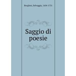  Saggio di poesie Selvaggia, 1654 1731 Borghini Books