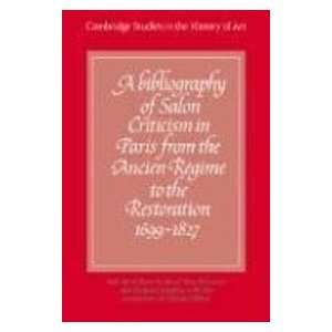  Bibliography of Salon Criticism in Paris from the Ancien 