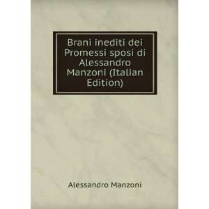  Brani inediti dei Promessi sposi di Alessandro Manzoni 