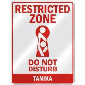   RESTRICTED ZONE DO NOT DISTURB TANIKA  PARKING SIGN