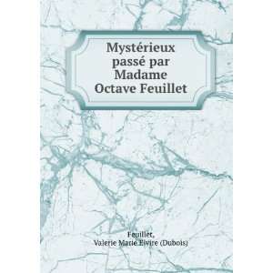  MystÃ©rieux passÃ© par Madame Octave Feuillet Valerie 