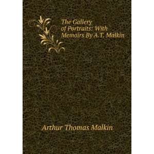   Portraits With Memoirs By A.T. Malkin. Arthur Thomas Malkin Books