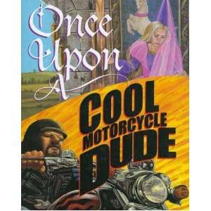    Once Upon a Cool Motorcycle Dude [Hardcover] Kevin OMalley Books