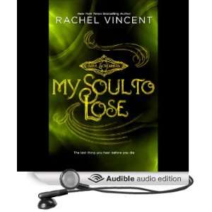  My Soul to Lose (Audible Audio Edition) Rachel Vincent 