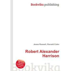    Robert Alexander Harrison Ronald Cohn Jesse Russell Books