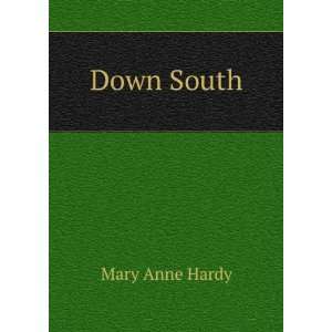  Down South Mary Anne Hardy Books