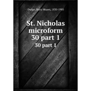   St. Nicholas microform. 30 part 1 Mary Mapes, 1830 1905 Dodge Books