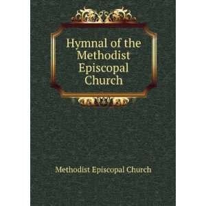  Hymnal of the Methodist Episcopal Church Methodist 