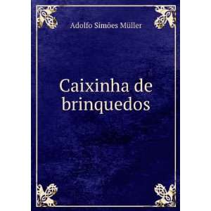  Caixinha de brinquedos Adolfo SimÃµes MÃ¼ller Books