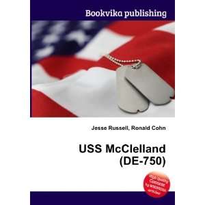  USS McClelland (DE 750) Ronald Cohn Jesse Russell Books