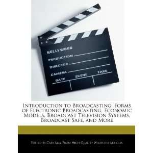  Introduction to Broadcasting Forms of Electronic Broadcasting 