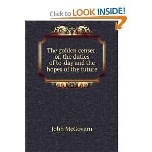   the duties of to day and the hopes of the future John McGovern Books