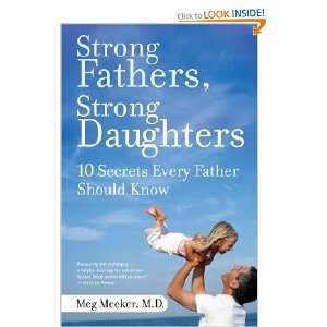   Every Father Should Know [Paperback] Meg Meeker (Author) Books