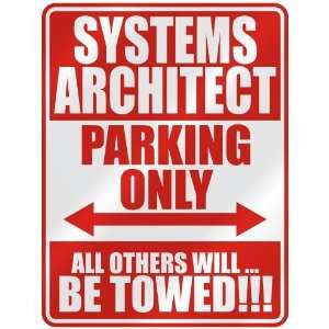SYSTEMS ARCHITECT PARKING ONLY  PARKING SIGN OCCUPATIONS