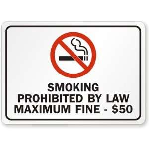  SMOKING PROHIBITED BY LAW MAXIMUM FINE   $50 Aluminum Sign 