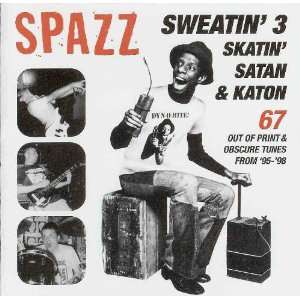  Sweatin to the Oldies 3 Skatin, Satan, and Katon Spazz 